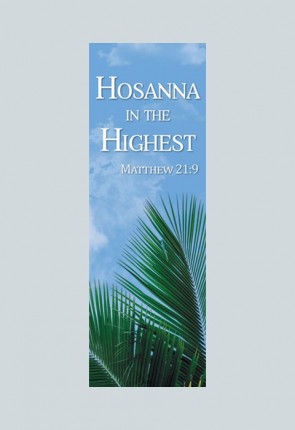 Celebration Banners New Life Series "Hosanna In the Highest" 2'W X 6'H Worship Banner